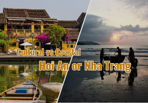 Hoi An or Nha Trang: Culture, Coast, or Both?