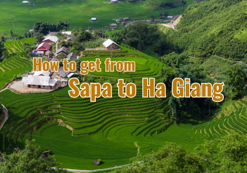 Sapa to Ha Giang: How to Connect Vietnam’s Two Mountain Destinations